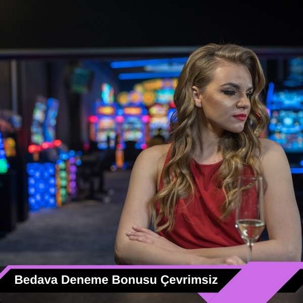 Bedava Deneme Bonusu Çevrimsiz