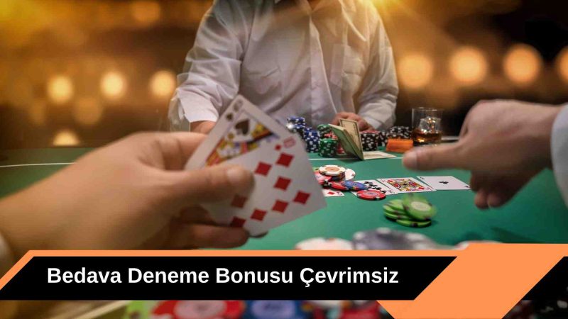 Bedava Deneme Bonusu Çevrimsiz
