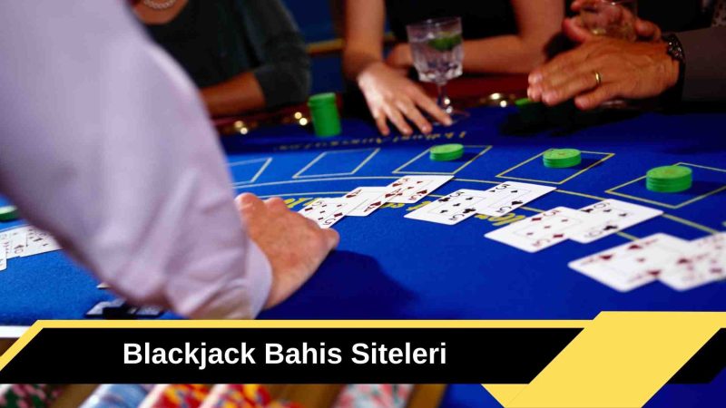 Blackjack Bahis Siteleri
