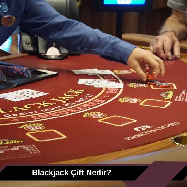 Blackjack Çift Nedir