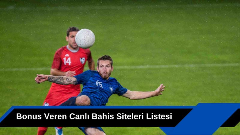 Bonus Veren Canlı Bahis Siteleri