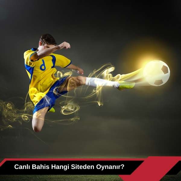 Canlı Bahis Hangi Siteden Oynanır